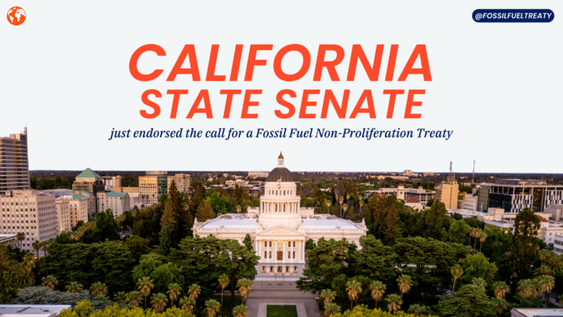 An image of the California State Senate with text that reads "California State Senate just endorsed the call for a Fossil Fuel Non-Proliferation Treaty"