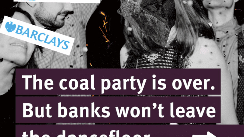 black and white photo of a dance party with peoples' heads replaced with lumps of coal and the logos of Deutsche Bank, Barclays, and Bank of America over them. Text at the bottom reading "the coal part is over. but banks won't leave the dancefloor."